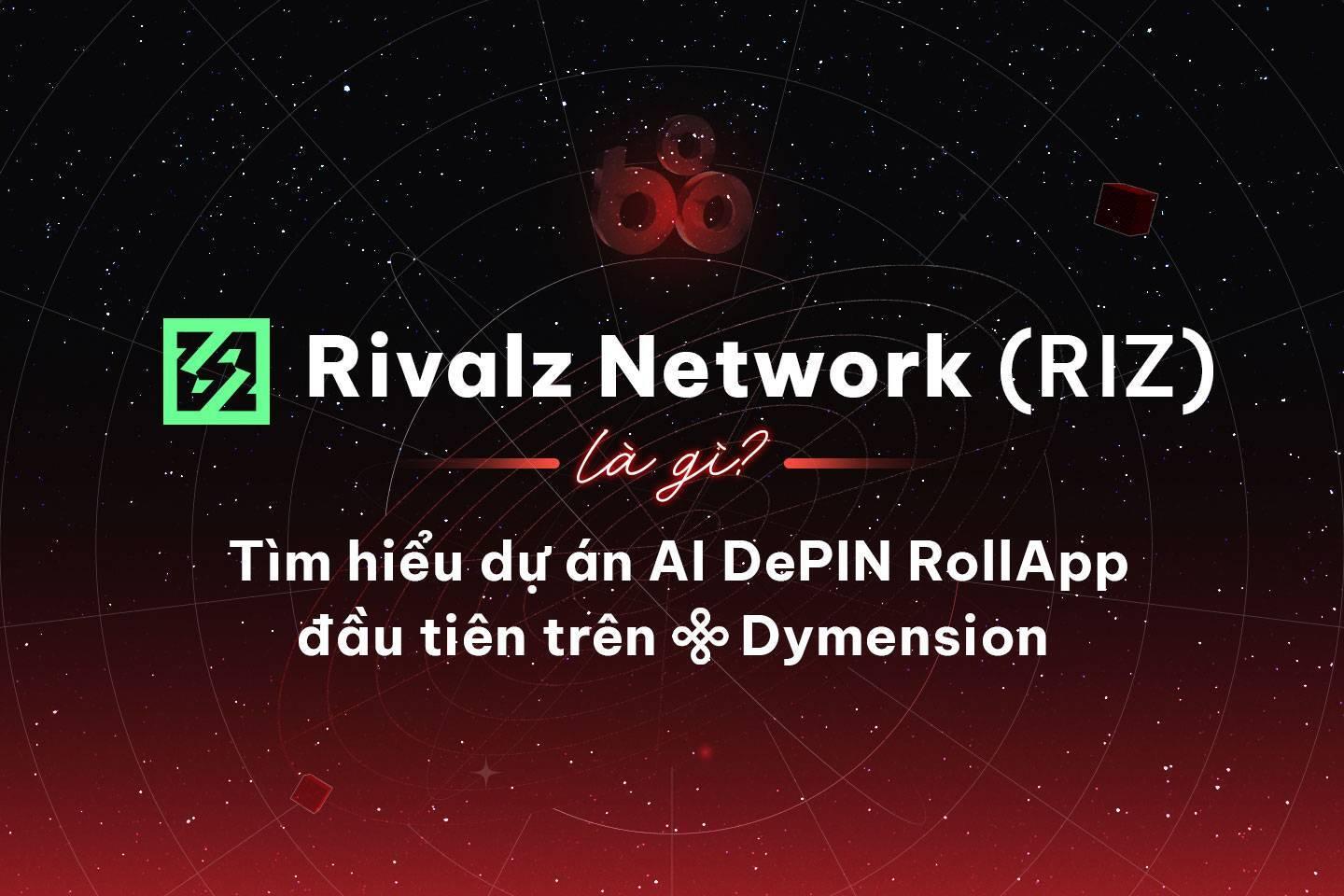 rivalz-network-riz-la-gi-tim-h ...