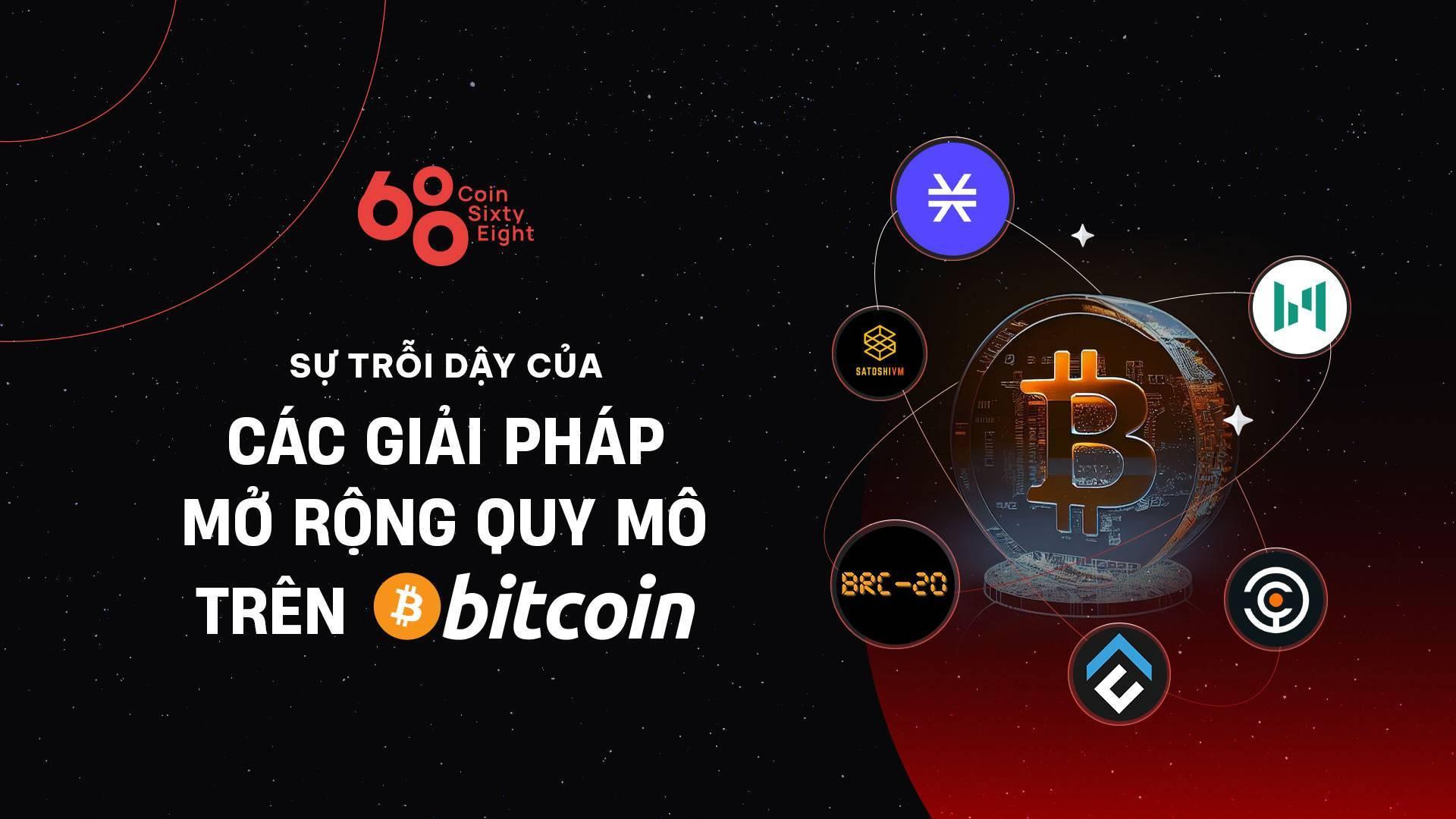 su-troi-day-cua-cac-giai-phap-mo-rong-quy-mo-tren-bitcoin